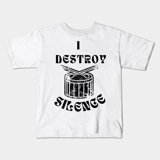 Funny Music Drums I Destroy Silence - For Drummer Kids T-Shirt by Clouth Clothing 